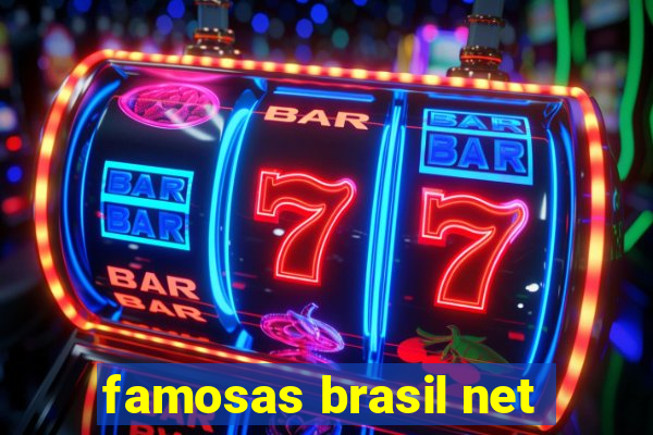 famosas brasil net